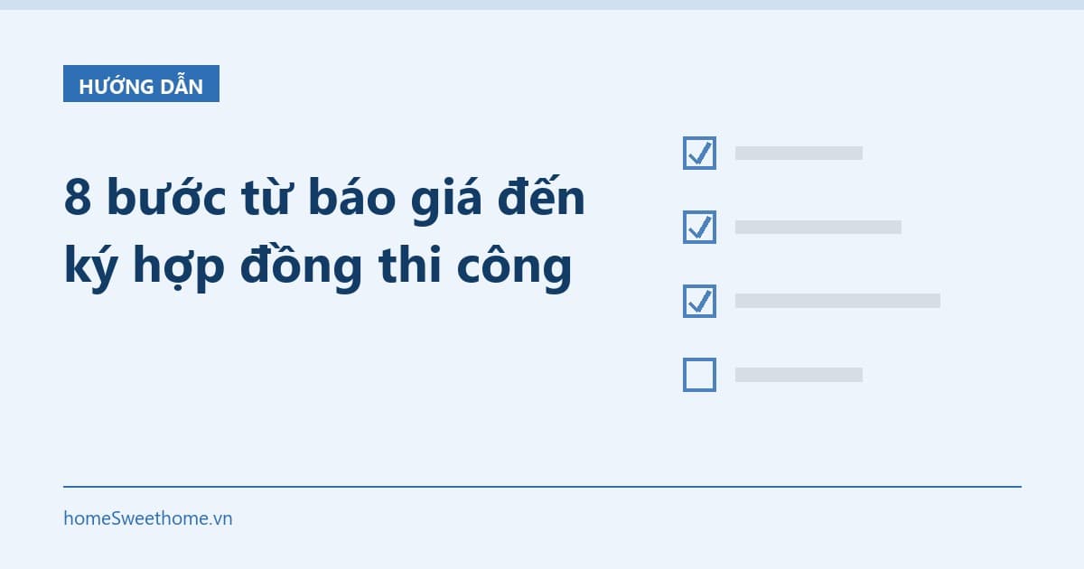 8 bước từ báo giá đến ký hợp đồng thi công