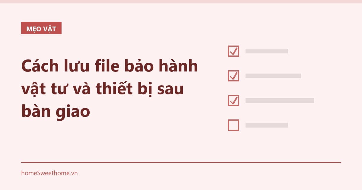 Cách lưu file bảo hành vật tư và thiết bị sau bàn giao