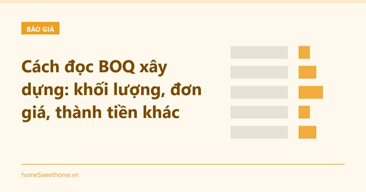 Cách đọc BOQ xây dựng: khối lượng, đơn giá, thành tiền khác nhau thế nào?