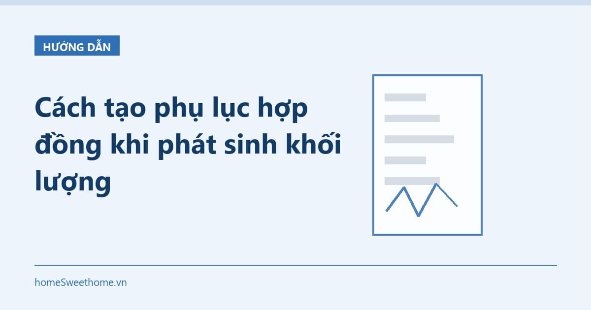 Cách tạo phụ lục hợp đồng khi phát sinh khối lượng